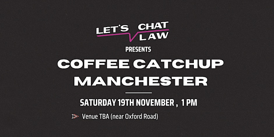 Let’s Chat Law: Coffee Catch-Up – Manchester